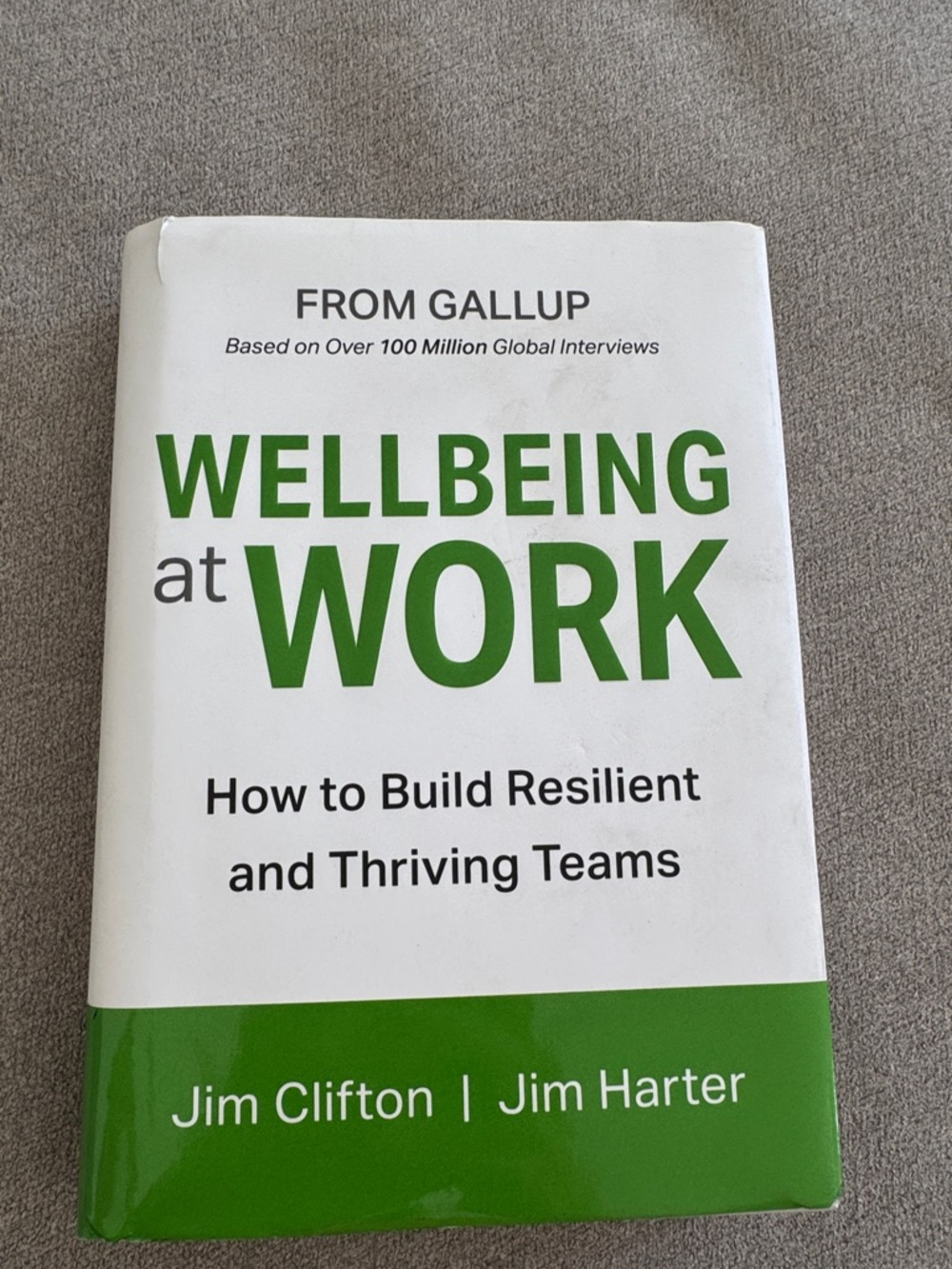 Wellbeing at Work by Jim Clifton & Jim Harter - White and Green Hardcover